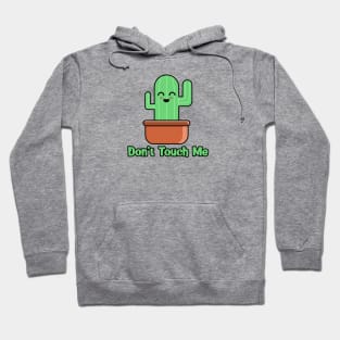 Don't touch me cactus Hoodie